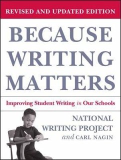 Because Writing Matters - National Writing Project; Nagin, Carl