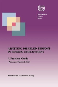 Assisting disabled persons in finding employment. A practical guide - Asian and Pacific edition - Heron, Robert; Murray, Barbara