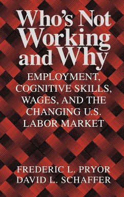Who's Not Working and Why - Pryor, Frederic L.; Schaffer, David L.
