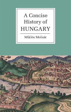 A Concise History of Hungary - Molnar, Miklos (Universite de Lausanne, Switzerland)