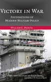 Victory in War: Foundations of Modern Military Policy