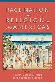 Race, Nation, and Religion in the Americas Race, Nation, and Religion in the Americas