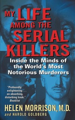 My Life Among the Serial Killers - Morrison, Helen; Goldberg, Harold
