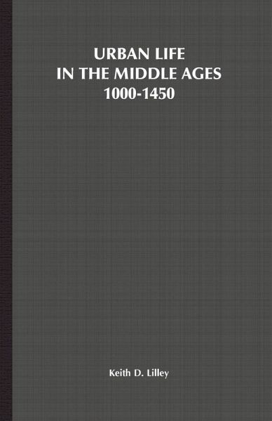 Urban Life in the Middle Ages, 1000-1450 Urban Life in the Middle Ages, 1000-1450