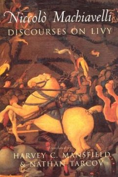 Discourses on Livy - Machiavelli, Niccolo; Mansfield, Harvey C.; Tarcov, Nathan