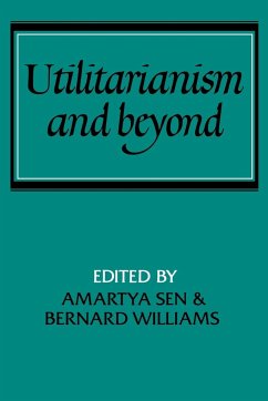 Utilitarianism and Beyond - Sen, Amartya / Williams, Bernard (eds.)