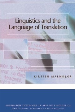 Linguistics and the Language of Translation - Malmkjaer, Kirsten