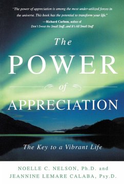 The Power of Appreciation - Calaba, Jeannine Lemare; Nelson, Noelle C.