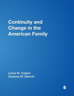 Continuity and Change in the American Family - Casper, Lynne M.; Bianchi, Suzanne M.