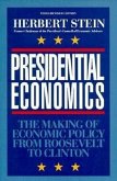 Presidential Economics: The Making of Economic Policy From Roosevelt to Clinton, 3rd Edition