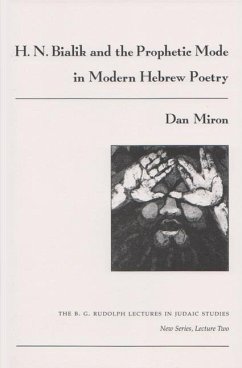 H. N. Bialik and the Prophetic Mode in Modern Hebrew Poetry - Miron, Dan