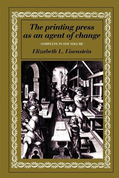 The Printing Press as an Agent of Change - Eisenstein, Elizabeth L.