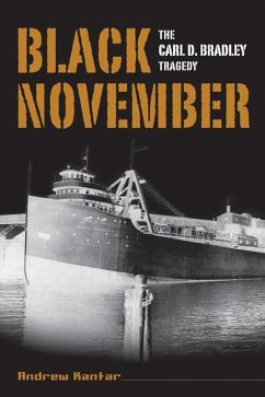 Black November: The Carl D. Bradley Tragedy - Kantar, Andrew