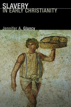 Slavery in Early Christianity - Glancy, Jennifer A