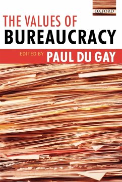 The Values of Bureaucracy - Gay, Paul Du (ed.)