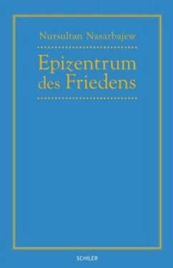 Epizentrum des Friedens - Nasarbajew, Nursultan