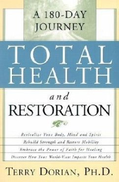 Total Health and Restoration: A 180-Day Journey - Dorian, Terry