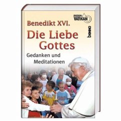 Die Liebe Gottes - Benedikt XVI.