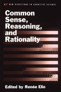 Common Sense, Reasoning, and Rationality (NEW DIRECTIONS IN COGNITIVE SCIENCE)
