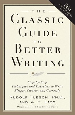 The Classic Guide to Better Writing - Flesch, Rudolf