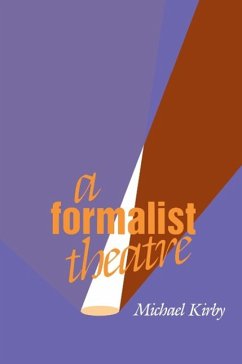 A Formalist Theatre - Kirby, Michael