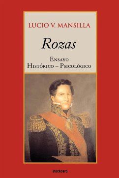 Rozas - Ensayo histórico-psicológico - Mansilla, Lucio V.