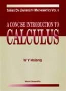 A Concise Introduction to Calculus - Hsiang, Wu-Yi