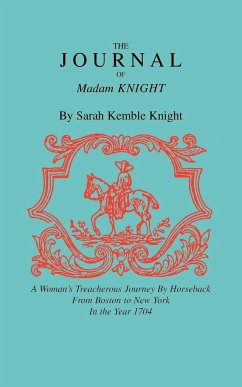 The Journal of Madam Knight - Knight, Sarah Kemble
