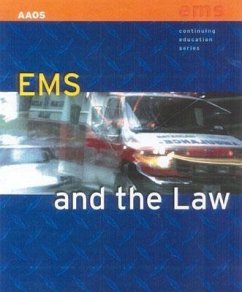 EMS and the Law - American Academy Of Orthopaedic Surgeons; Hafter, Jacob; Fedor, Victoria