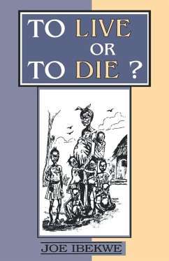 To Live or to Die? - Ibekwe, Joe