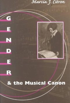 Gender and the Musical Canon - Citron, Marcia J.