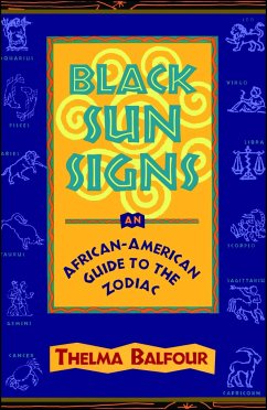 Black Sun Signs: An African-American Guide to the Zodiac - Balfour, Thelma