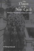 The Dawn of the New Cycle: Point Loma Theosophists and American Culture
