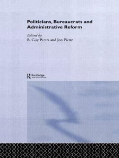 Politicians, Bureaucrats and Administrative Reform - Pierre, Jon (ed.)