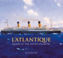 L'Atlantique: Queen of the South Atlantic - Streater, Les