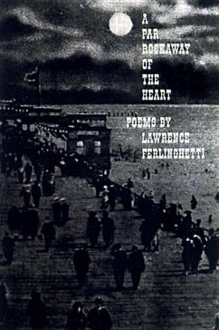 A Far Rockaway of the Heart: Poems - Ferlinghetti, Lawrence
