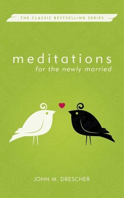 Meditations for the Newly Married, Revised - Drescher, John M