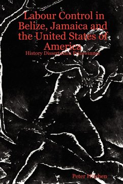 Labour Control in Belize, Jamaica and the United States of America - Hitchen, Peter