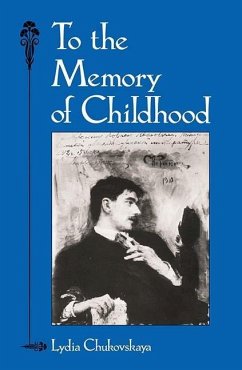 To the Memory of Childhood - Chukovskaya, Lydia