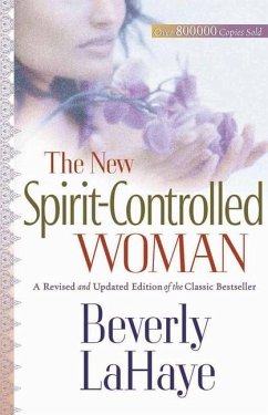 The New Spirit-Controlled Woman - LaHaye, Beverly