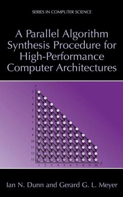 A Parallel Algorithm Synthesis Procedure for High-Performance Computer Architectures - Dunn, Ian N.;Meyer, Gerard G.L.