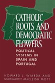Catholic Roots and Democratic Flowers