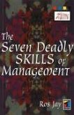 The Seven Deadly Skills of Management