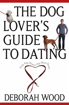 The Dog Lover's Guide to Dating - Wood, Deborah