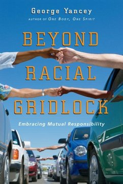 Beyond Racial Gridlock - Yancey, George