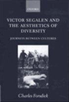 Victor Segalen and the Aesthetics of Diversity - Forsdick, Charles