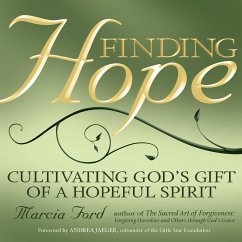 Finding Hope: Cultivating God's Gift of a Hopeful Spirit - Ford, Marcia