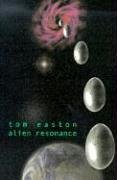 Alien Resonance - Easton, Tom