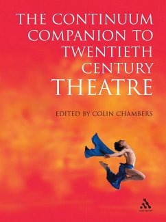 Continuum Companion to Twentieth Century Theatre - Chambers, Colin (ed.)