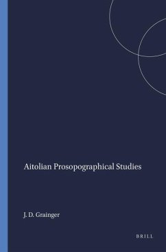 Aitolian Prosopographical Studies - Grainger, John D.